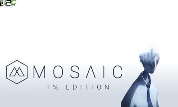 TÉLÉCHARGEMENT GRATUIT DU JEU PC MOSAIC 1 PERCENT EDITION