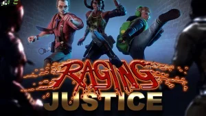 RAGING JUSTICE TÉLÉCHARGER LE JEU PC VERSION COMPLÈTE