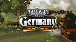 RAILWAY EMPIRE GERMANY TÉLÉCHARGER PC JEU GRATUIT COMPLET