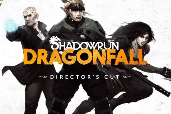 SHADOWRUN DRAGONFALL DIRECTORS CUT TÉLÉCHARGEMENT GRATUIT