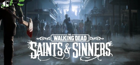 THE WALKING DEAD SAINTS AND SINNERS TÉLÉCHARGEMENT GRATUIT