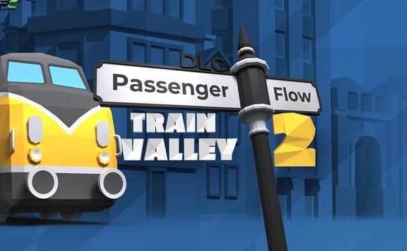 TRAIN VALLEY 2 PASSENGER FLOW GAME (DERNIÈRE VERSION) TÉLÉCHARGEMENT GRATUIT