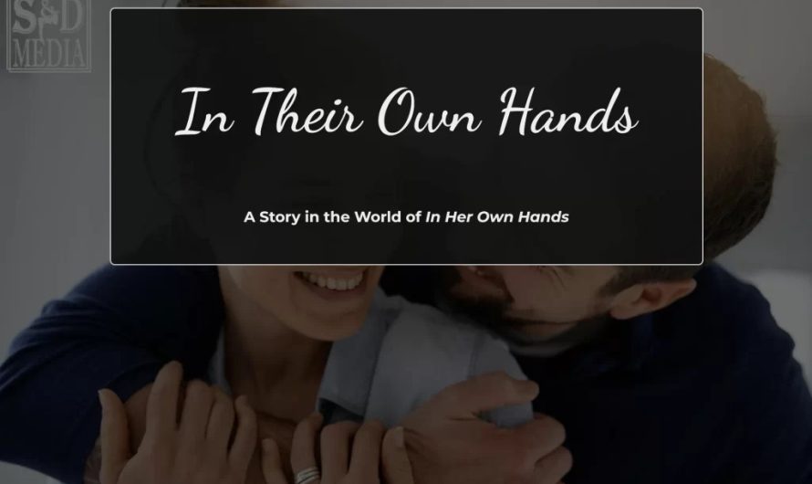 In Their Own Hands [v0.1.0] By Surprise & Delight Media