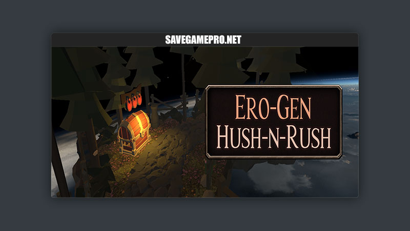 Ero-Gen Hush-n-Rush [v0.1] Sesalia – SaveGame PRO