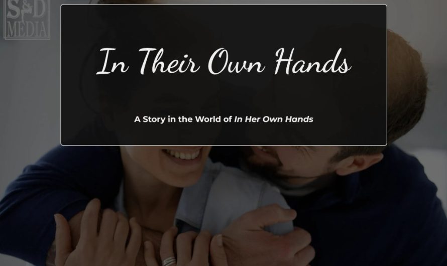 In Their Own Hands [v0.1.2] By Surprise & Delight Media